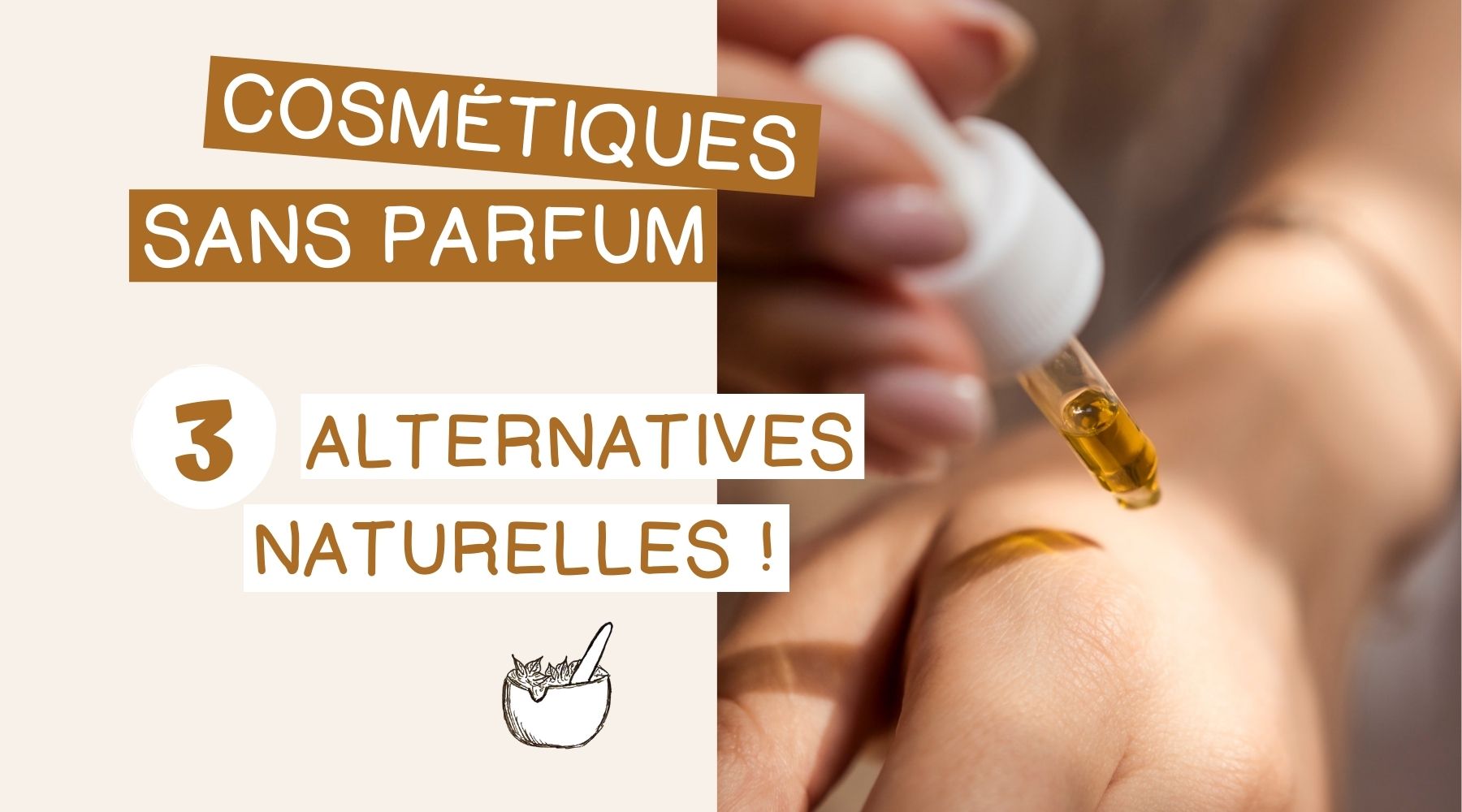 Cosmétiques sans parfum : 3 alternatives vraiment naturelles