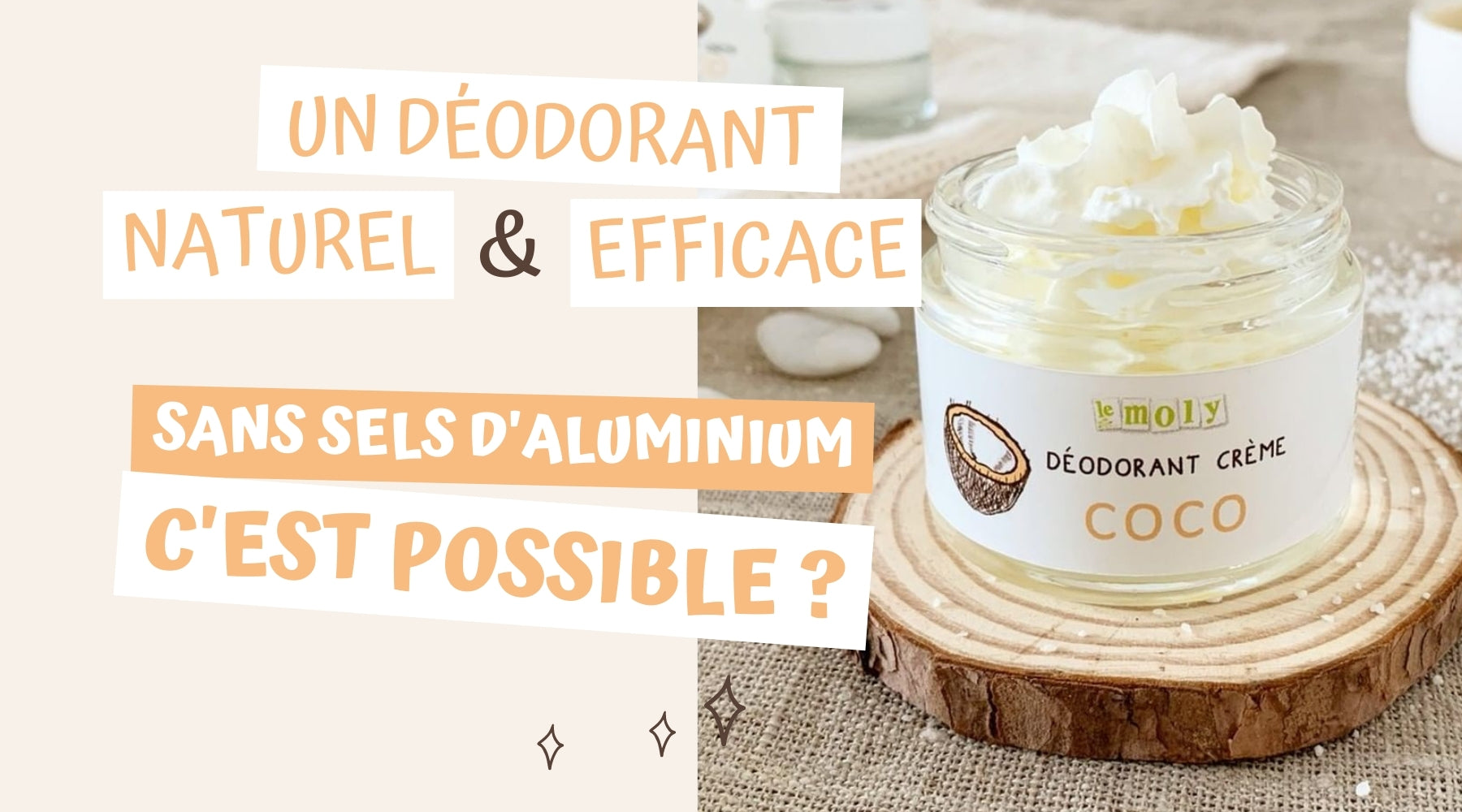 Déodorant naturel et efficace sans sel d'aluminium
