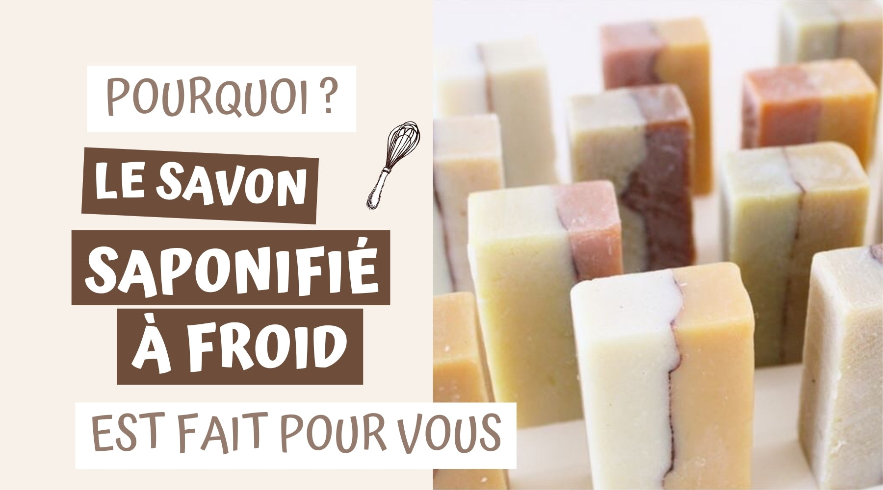 Savons saponifiés à froid, surgras, vegan, sans huile de palme, faits main à Pau - made in France